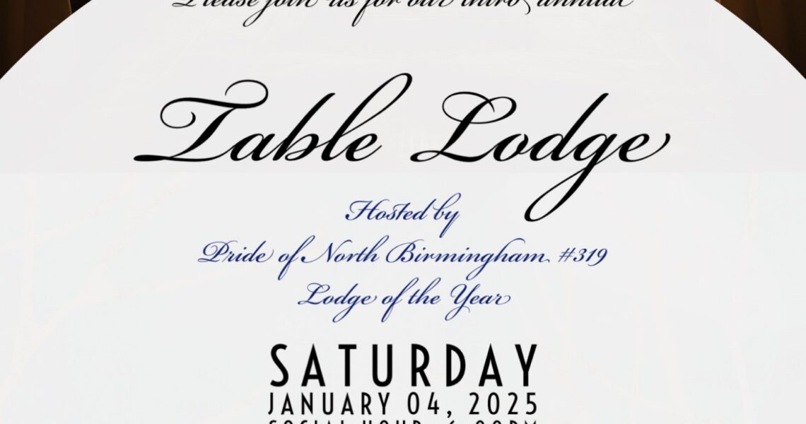 Third Annual Table Lodge hosted by Pride of North Birmingham #319